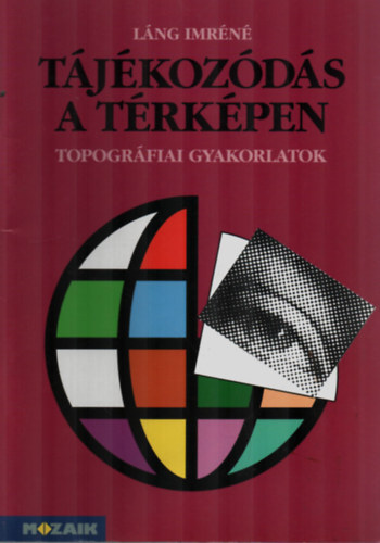 Lng Imrn - Tjkozds a trkpen - Topogrfiai gyakorlatok