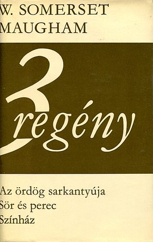William Somerset Maugham - Az ördög sarkantyúja- Sör és perec- Színház