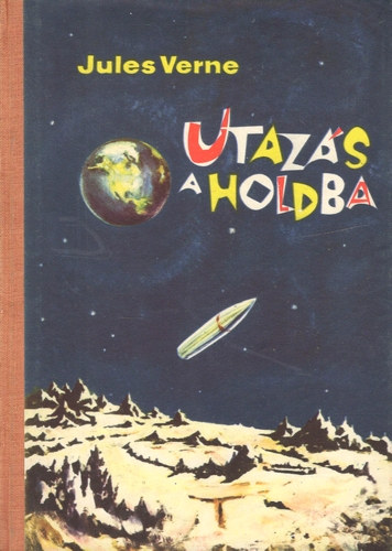 Verne Gyula - Utazás a Holdba