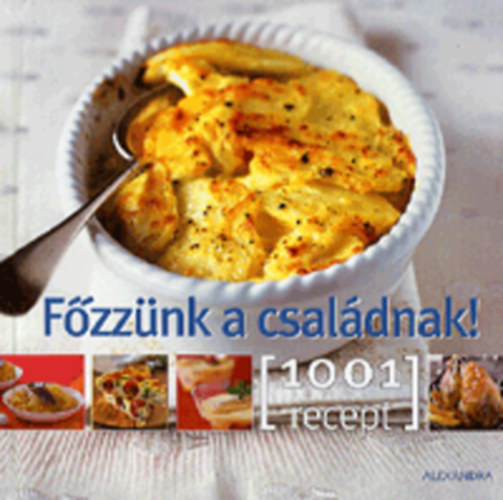 Fzznk a csaldnak! - 1001 recept