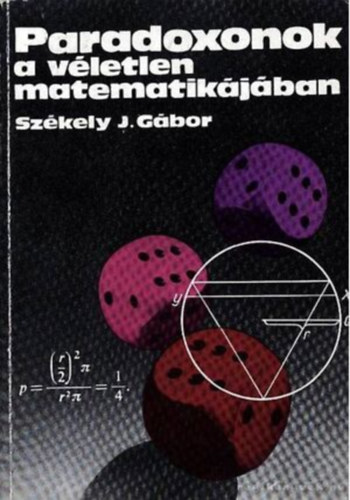 Szkely J. Gbor - Paradoxonok a vletlen matematikjban