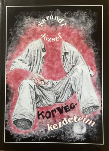 Sárándi József - Korvégkezdeteim