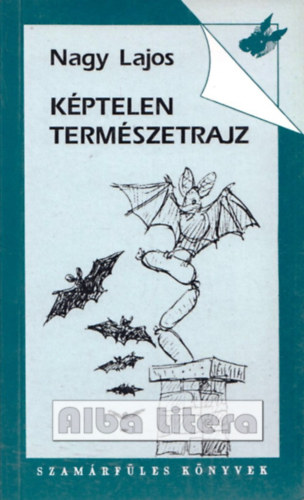 Nagy Lajos - Kptelen termszetrajz