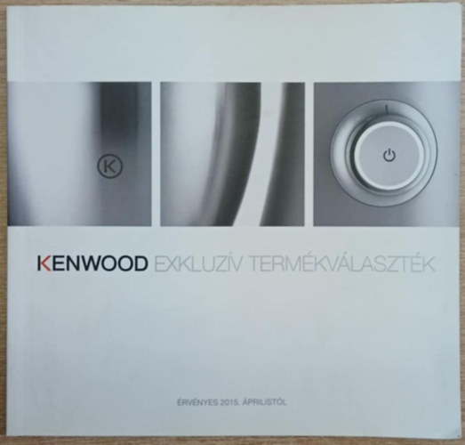 Kenwood exkluz�v term�kv�laszt�k (katal�gus)