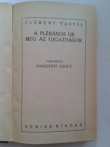 Cl�ment Vautel - A pl�b�nos ur meg az ujgazdagok