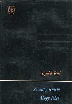 Szab� P�l - A nagy temet� - Ahogy lehet