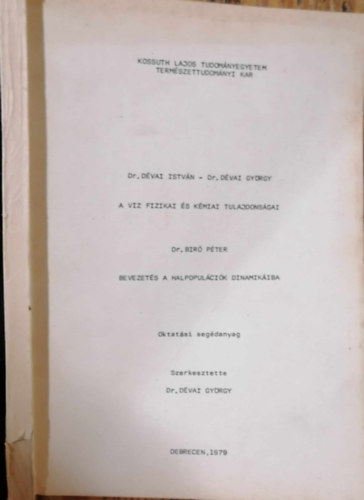 Dr. Dévai István, Dr. Dévai György, Dr. Biró Péter - A Víz fizikai és kémiai tulajdonságai- Bevezetés a halpopulációk dinamikáiba