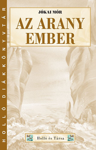 J�kai M�r - Az arany ember