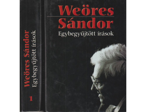 Weöres Sándor - Egybegyűjtött írások I-II.