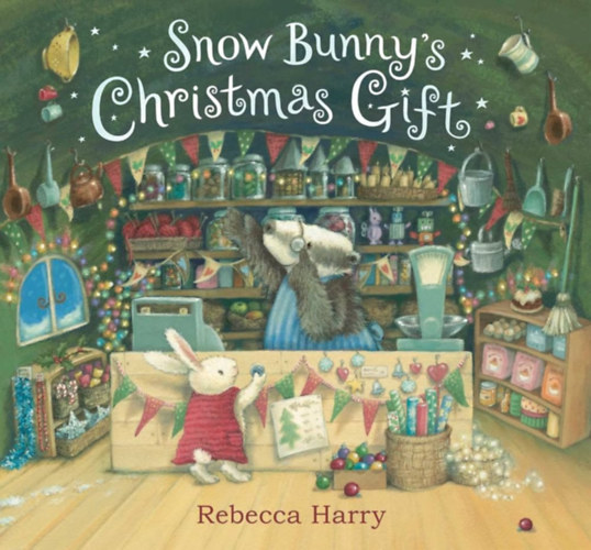 Rebecca Harry (illus.) - Snow Bunny's Christmas Gift