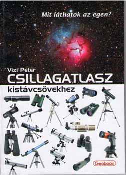 Vizi Pter - Csillagatlasz kistvcsvekhez - Mit lthatok az gen?