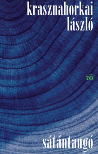 Krasznahorkai László - Sátántangó