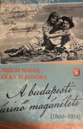 Szcsi Nomi, Gra Eleonra - A budapesti rin magnlete (1860-1914)