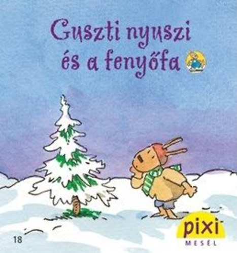 Heribert Schulmeyer - Guszti nyuszi s a fenyfa