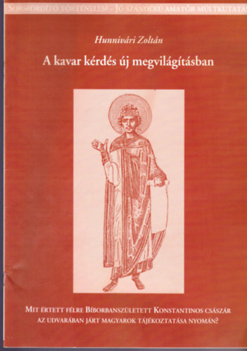 Hunnivri Zoltn - A kavar krds j megvilgtsban