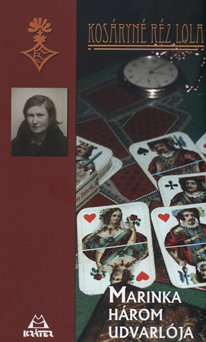 Kosáryné Réz Lola - Marinka három udvarlója