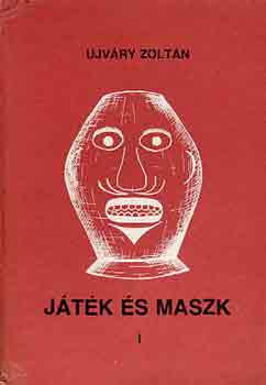 Ujvry Zoltn - Jtk s maszk I.
