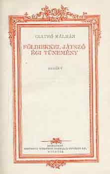 Csathó Kálmán - Földiekkel játszó égi tünemény