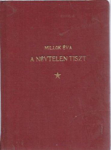 Millok Éva - A névtelen tiszt