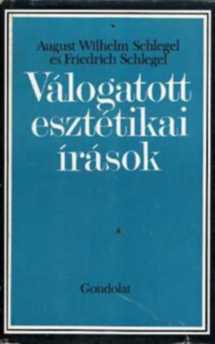 Gotthold Ephraim Lessing SZERKESZTŐ Balázs István - Gotthold Ephraim Lessing válogatott esztétikai írásai