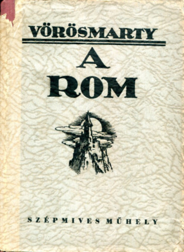 Vörösmarty - A rom