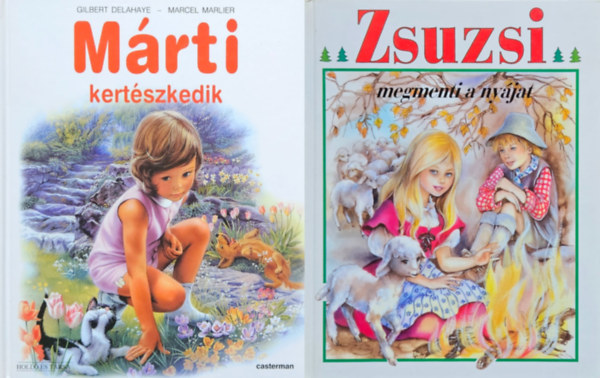 Delahaye, G.-Marlier, M., Marie-José Maury - 2 db mesekönyv: Márti kertészkedik + Zsuzsi megmenti a nyájat