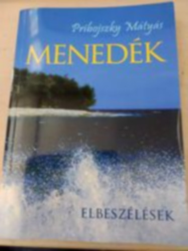 Pribojszky Mátyás - Menedék