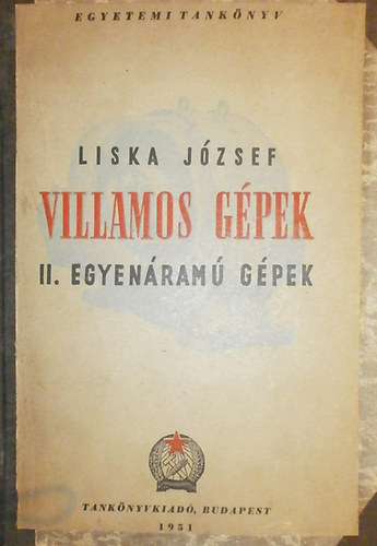 Liska József - Villamos gépek II. - Egyenáramú gépek