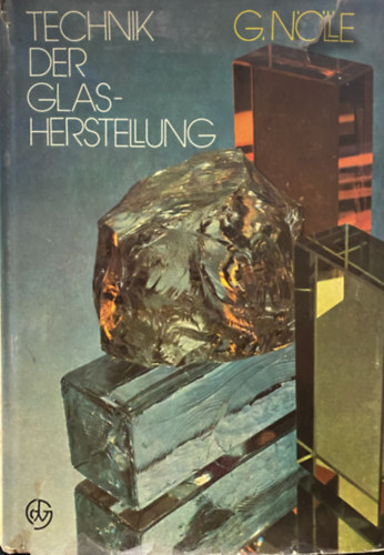 Günther Nölle - Technik der Glasherstellung