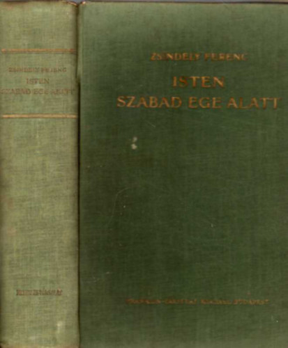 Zsindely Ferenc - Isten szabad ege alatt
