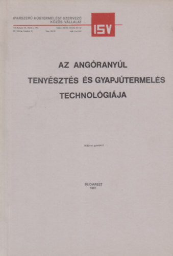 Szebeni János (szerk.) - Az angóranyúl tenyésztés és gyapjútermelés technológiája