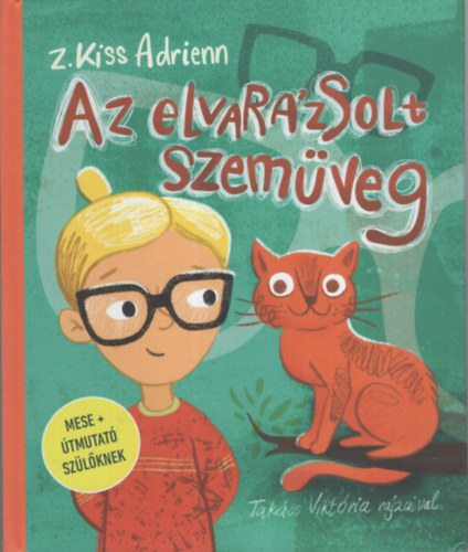 Z. Kiss Adrienn - Az elvarázsolt szemüveg