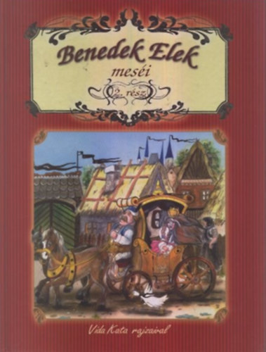 Benedek Elek - Benedek Elek mesi 2.