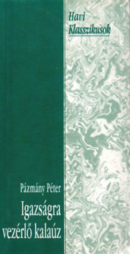 Dek Tams, Scott Fitzgerald, Blaise Cendrars, Franz Kafka, Tersnszky Jzsi Jen, Pzmny Pter - 6 db Havi Klasszikusok knyv: Trtnet, kutyval + Az arany + zenet a jazzkorszakbl + A per + Kakuk Marci hssznsz + Igazsgra vezrl kalaz