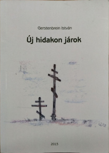 Gerstenbrein Istvn - j hidakon jrok
