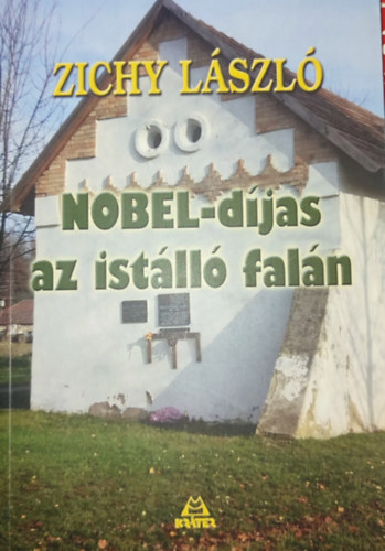 Zichy L�szl� - Zichy L�szl� - Nobel-d�jas az ist�ll� fal�n