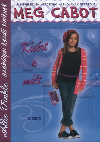 Meg Cabot - Ksrt a mlt - Allie Finkle szablyai kezd tiniknek 6.