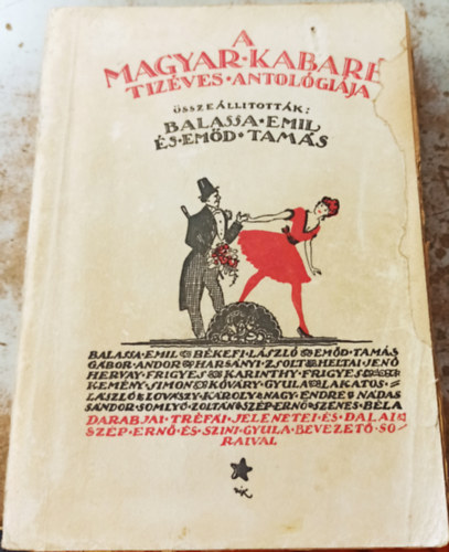 Balassa Emil-Emőd Tamás (összeállították) - A magyar kabaré tízéves antológiája