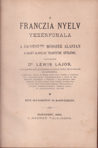 Dr. Lewis Lajos - A franczia nyelv vezérfonala a Jacotot-féle módszer alapján (1890)