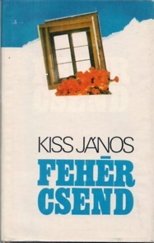 Kiss János - Fehér csend
