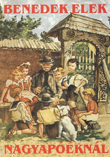 Benedek Elek - Nagyap��kn�l