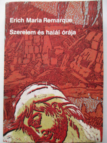 Erich Maria Remarque - Szerelem s hall rja