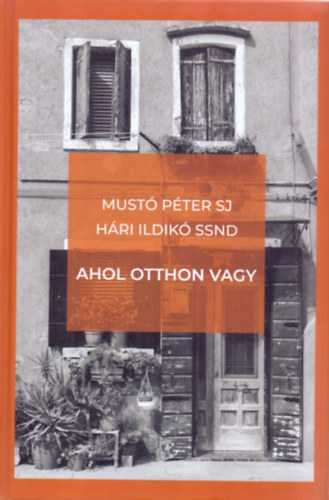 Mustó Pétersj, Hári Ildikó SSND - Ahol otthon vagy