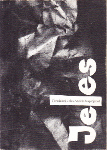 Fodor L.-Hegeds L. (szerk.) - Tredkek (Jeles Andrs napljbl)