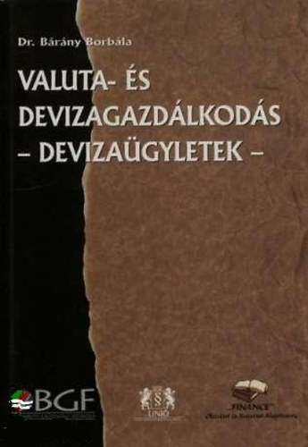 Brny Borbla Dr. - Valuta- s devizagazdlkods (devizagyletek)