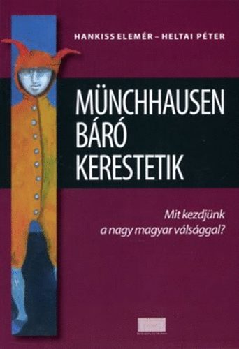 Hankiss Elemr; Heltai Pter - Mnchhausen br kerestetik