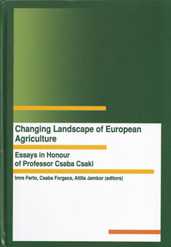 Imre Ferto, Csaba Forgacs, Attila Jambor - Changing landscape of European agriculture