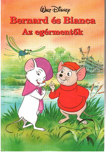 Disney Könyvklub - Bernard és Bianca: Az egérmentők (Disney)
