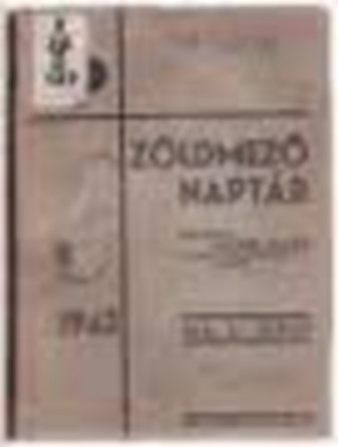 Tolvaly Zolt�n G�za - Z�ldmez� napt�r 1936.
