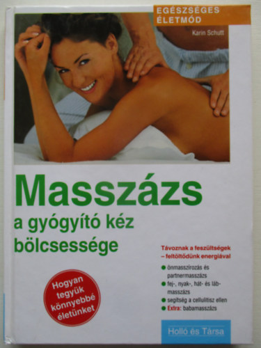 Karin Schutt - Masszzs: a gygyt kz blcsessge